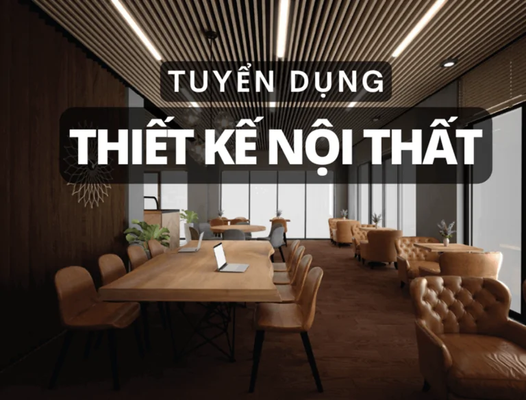 NHÂN VIÊN THIẾT KẾ NỘI THẤT - 02 NGƯỜI